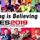 PES 2019: Annunciata la campagna promozionale "Playing is Believing"
